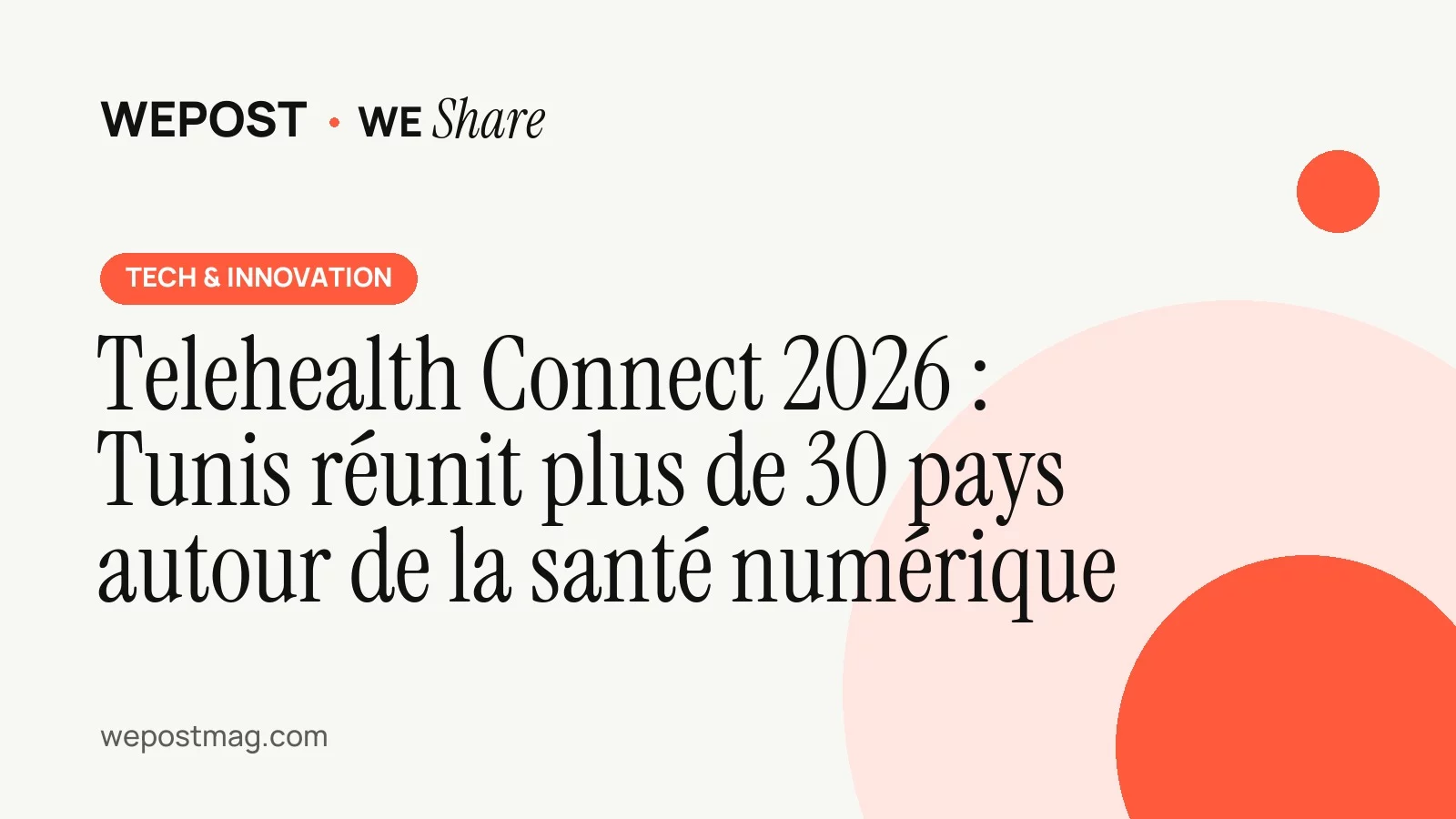 Telehealth Connect 2026 : Tunis réunit plus de 30 pays autour de la santé numérique
