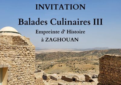 Les Balades Culinaires s’invitent à Zaghouan le 1er et 2 septembre !